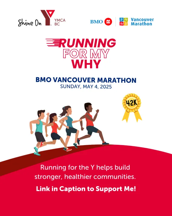 A graphic indicating that the user who posted it is running in support of YMCA BC in the 2025 BMO Vancouver Marathon.